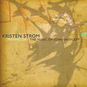 Moving Day: The Music Of John Shifflett - Kristen Strom