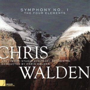 Chris Walden: Symphony No. 1, The Four Elements - Hollywood Studio Symphony Orchestra