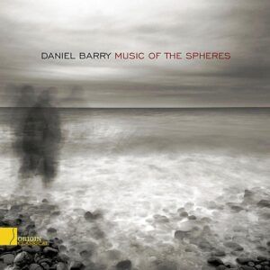 Music Of The Spheres - Daniel Barry