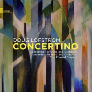 Concertino: The Music Of Doug Lofstrom - Doug Lofstrom