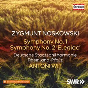 Zygmunt Noskowski: Symphony No. 2 Elegiac, Symphony No. 1 - Antoni Wit