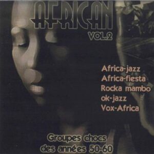 African Vol. 2: Groupes Chocs Des Années 50-60