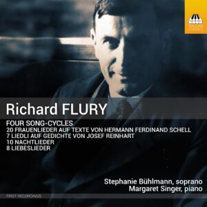 Richard Flury: Four Song Cycles - Stephanie Bühlmann