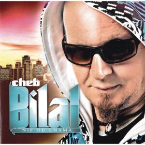 Nif Ou Lhama - Cheb Bilal