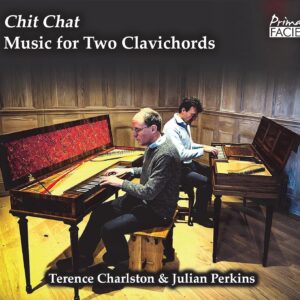 Chit Chat: Music For Two Clavichords - Terence Charlston & Julian Perkins