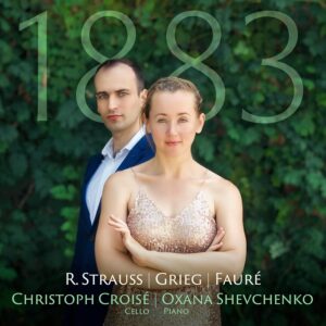 Strauss / Grieg / Fauré: 1883 - Christoph Croise