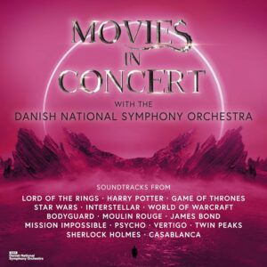 Movies In Concert - Danish National Symphony Orchestra