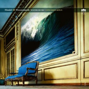 Handel: Water Music (Vinyl) - Concerto Köln
