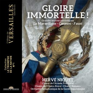Gloire Immortelle ! - Hervé Niquet