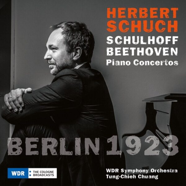 Beethoven / Schulhoff: Berlin 1923 - Herbert Schuch