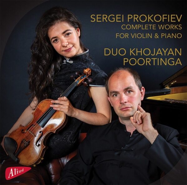Prokofiev: Complete Works For Violin And Piano - Duo Khojayan Poortinga