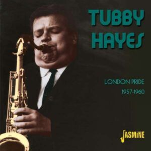 London Pride 1957-1960 - Tubby Hayes