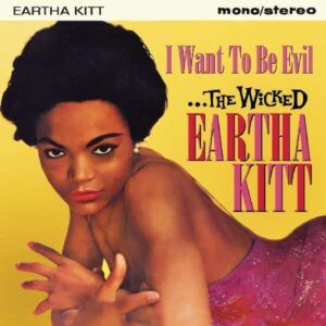 I Want To Be Evil - Eartha Kitt
