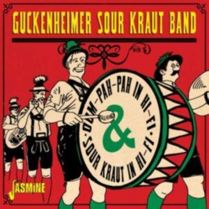 Oom-Pah-Pah In Hi-Fi & Sour Kraut In Hi-Fi - Guckenheimer Sour Kraut Band