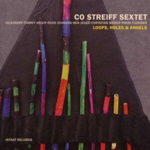 Loops, Holes & Angels - Co Streiff Sextet
