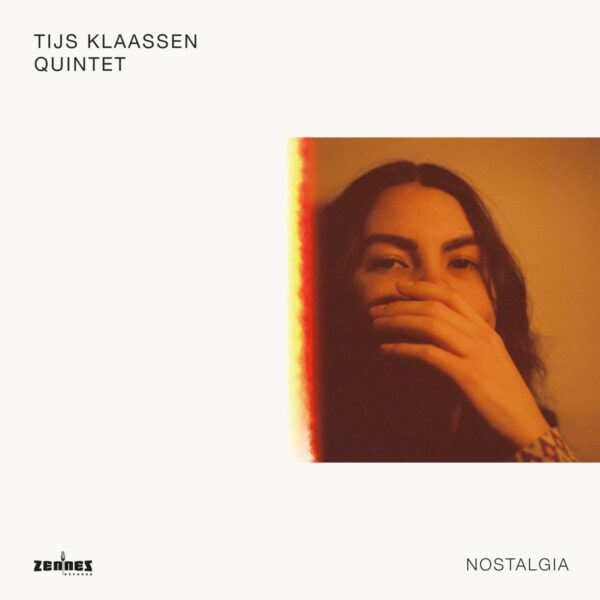 Nostalgia - Tijs Klaassen Quintet