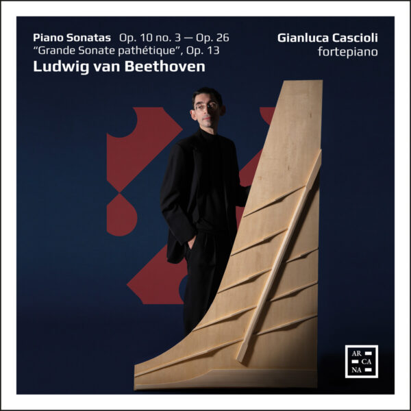 Beethoven: Piano Sonatas, Op. 10 No. 3, Op. 26 & "Grande sonate pathetique", Op. 13 - Gianluca Cascioli