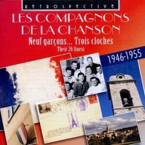 Neuf garçons . . . Trois cloches - Les Compagnons de la Chansons
