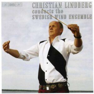 Christian Lindberg conducts the Swedish Wind Ensemble
