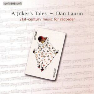 A Joker's Tales: 21st-Century Music for Recorder - Dan Laurin