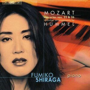 Mozart: Piano Concertos Nos. 22 & 26 (Chamber Arrangements by Hummel) - Fumiko Shiraga