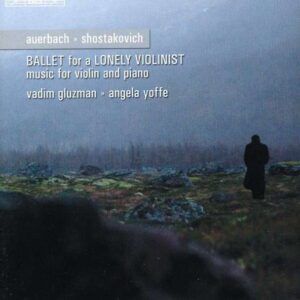 Ballet For A Lonely Violinist - Vadim Gluzman