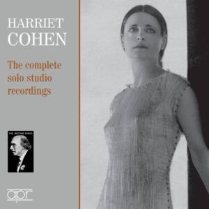 Harriet Cohen - Complete Solo Studio Recordings: The Matthay School Volume 2