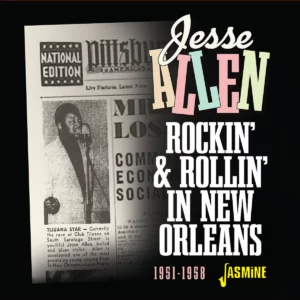 Rockin' & Rollin' In New Orleans 1951-1958 - Jesse Allen