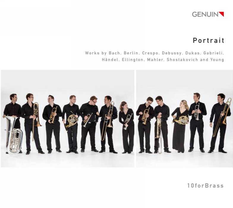 10forBrass - Portrait: Arrangements pour cuivres de Bach, Berlin, Crespo, Debussy, Dukas