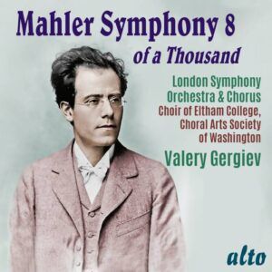 Mahler: Symphonie n° 8 - Gergiev