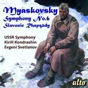 Nikolai Myaskovsky: Symphonie n° 6. Rhapsodie slave - Kondrachine, Svetlanov