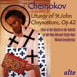 Pavel Chesnokov: Liturgie de Saint Jean Chrysostome, Op.42 - Georgievsky