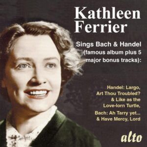 Kathleen Ferrier chante Bach et Handel - Boult, Sargent, Jacques