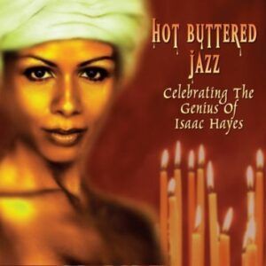 Hot Buttered Jazz - Isaac Hayes