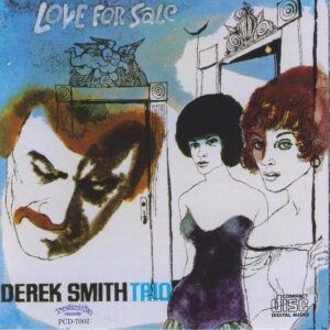 Love For Sale - The Derek Smith Trio