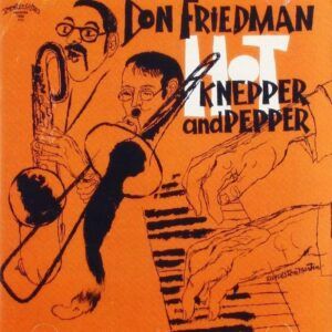 Hot Knepper And Pepper - Don Friedman