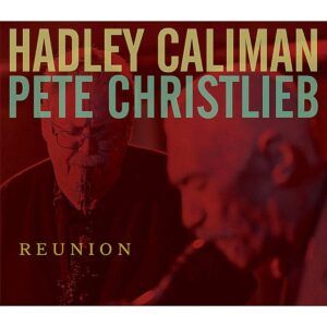 Reunion - Hadley Caliman & Pete Christlieb