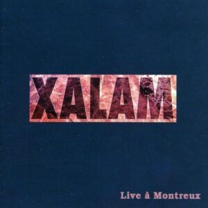 Live A Montreux - Xalam