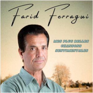 Mes Plus Belles Chansons Sentimenta - Farid Ferragui