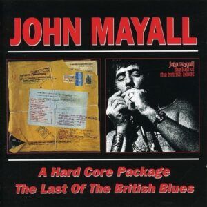 A Hardcore Package / The Last Of The British Blues - John Mayall