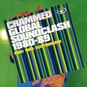 Crammed Global Soundclash 1980-89 Vol.2