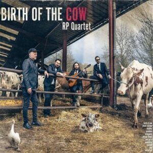 Birth Of The Cow - RP Quartet