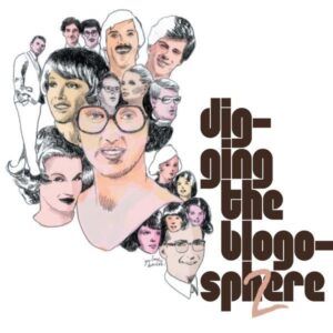 Digging The Blogosphere Vol. 1 & 2