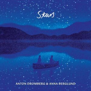 Stars - Anton Dromberg & Anna Berglund