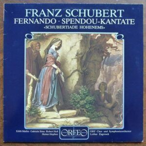 Franz Schubert: Fernando, Spendou-Kantate (Vinyl) - Edith Mathis