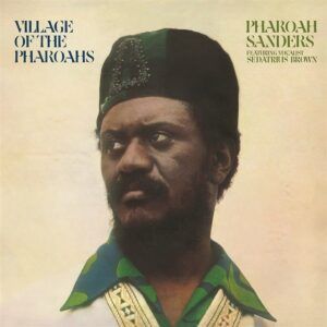 Village Of The Pharoahs (Vinyl) - Pharoah Sanders