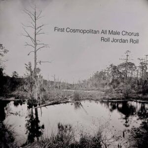 Roll Jordan Roll - First Cosmopolitans All Male Chorus
