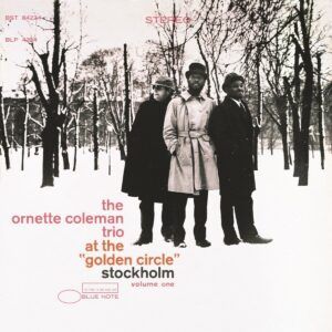 At The "Golden Circle" Stockholm Vol. 1 - The Ornette Coleman Trio