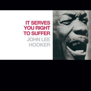 It Serve You Right To Suffer (Vinyl) - John Lee Hooker