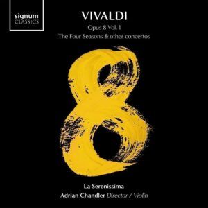 Vivaldi 8 Volume 1 The Four Seasons & Other Concertos - La Serenissima